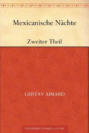 [Mexicanische Nächte 02] • Mexicanische Nächte · Zweiter Theil